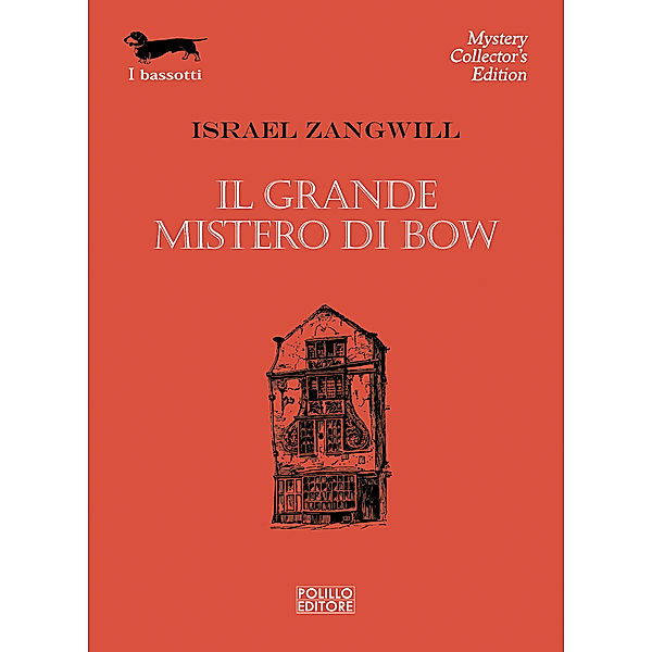 I Bassotti: Il grande mistero di Bow, Israel Zangwill