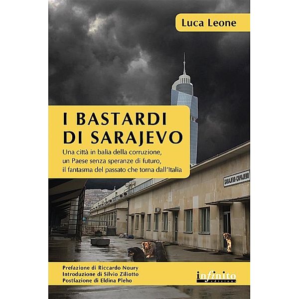 I bastardi di Sarajevo / Orienti, Luca Leone