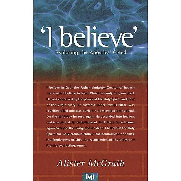 I believe, Alister McGrath