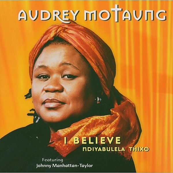 I Believe, Audrey Motaung