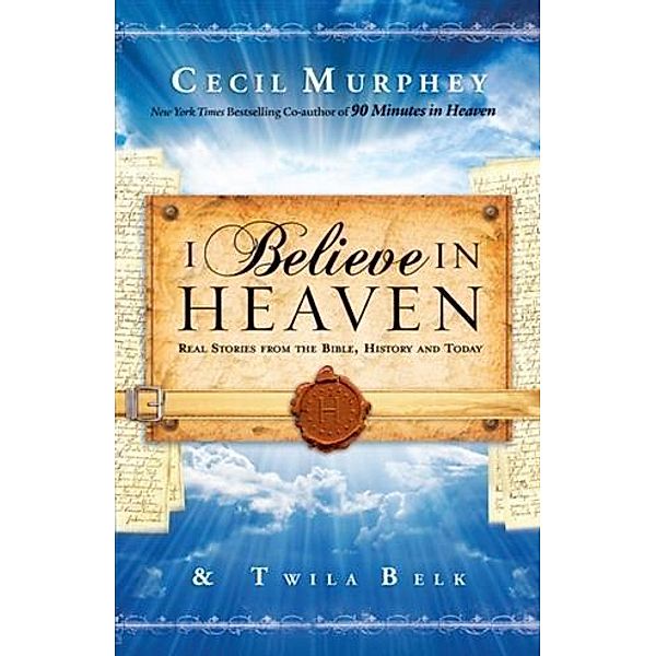 I Believe in Heaven, Cecil Murphey
