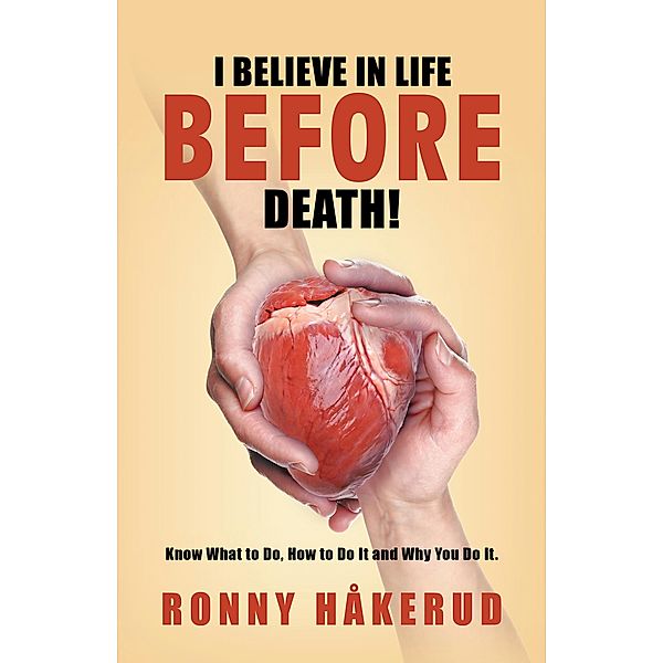 I Believe in Life Before Death!, Ronny Håkerud