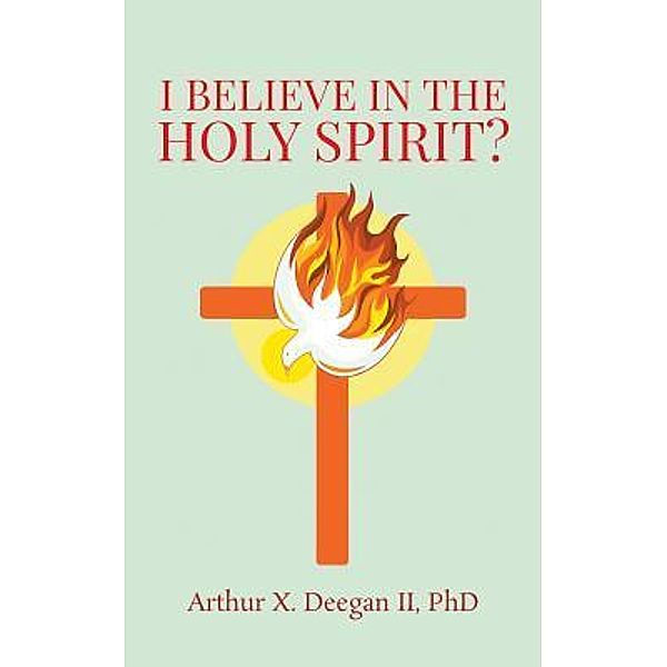 I believe in the holy spirit? / Go To Publish, Deegan II