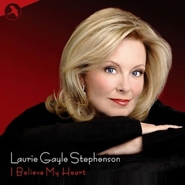I Believe My Heart, Laurie G. Stephenson