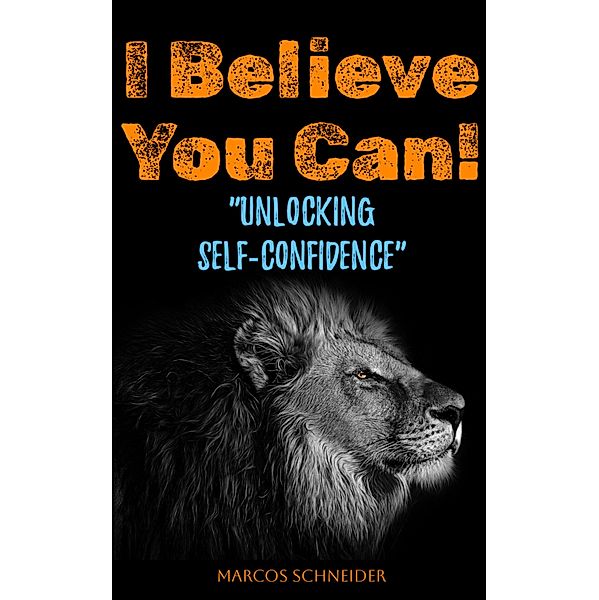 I Believe You Can!, Marcos Schneider