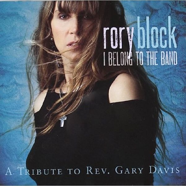 I Belong To The Band-A Tribute To Rev.G.Davis, Rory Block