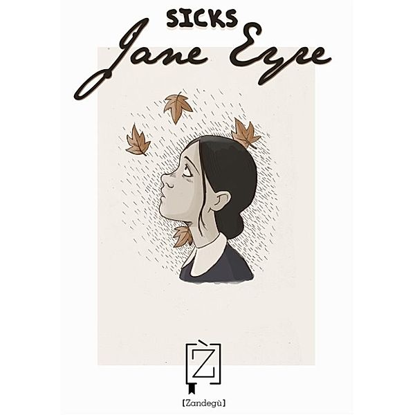 I Bignè: Jane Eyre, Sicks