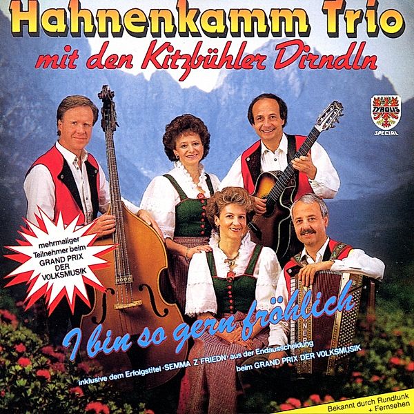 I bin so gern fröhlich, Hahnenkamm Trio mit den Kitzbühler Dirndln
