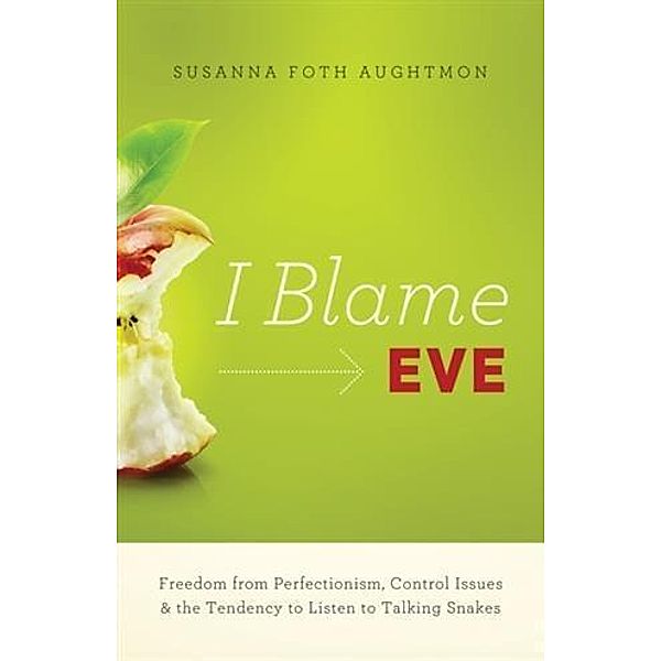 I Blame Eve, Susanna Foth Aughtmon