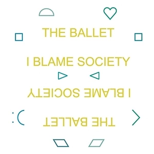 I Blame Society, The Ballet