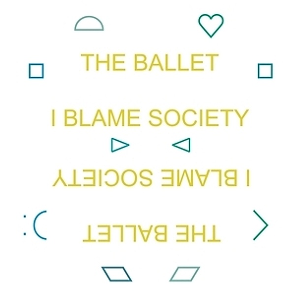 I Blame Society (Vinyl), The Ballet