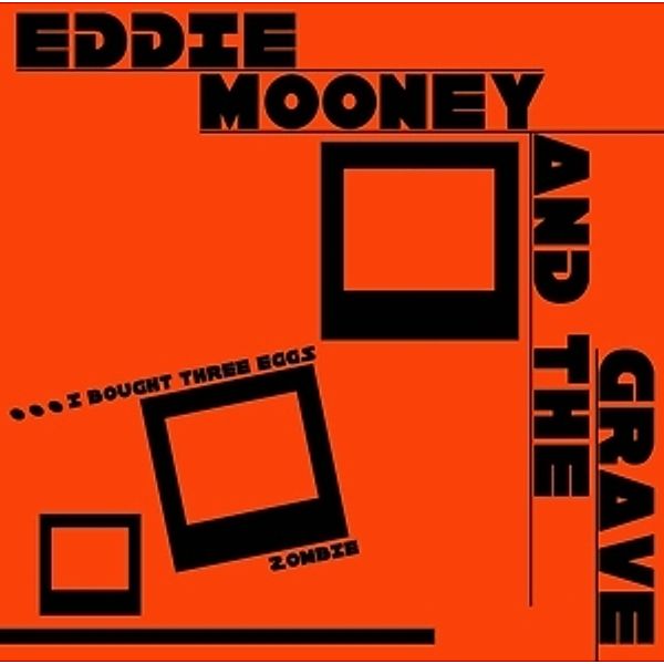 I Bought Three Eggs (7inch), Eddie Mooney