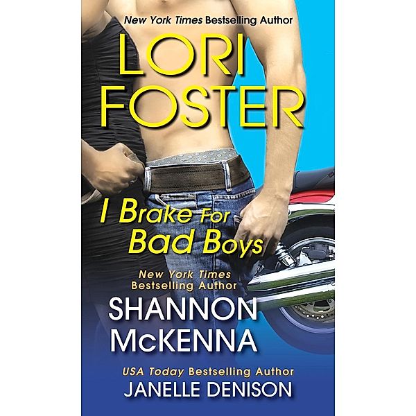 I Brake For Bad Boys, Lori Foster