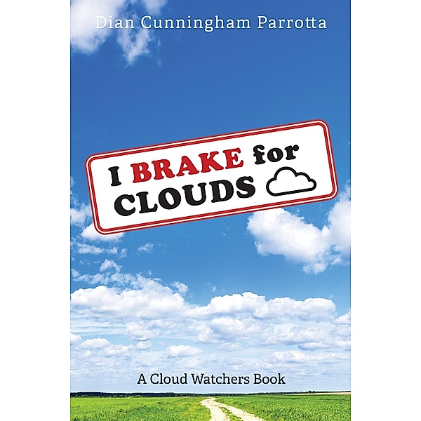 I Brake for Clouds, Dian Cunningham Parrotta