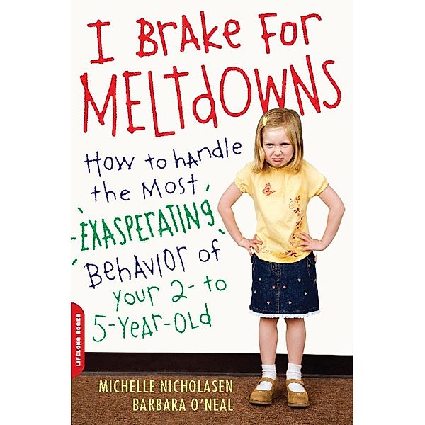 I Brake for Meltdowns, Michelle Nicholasen, Barbara O'Neal