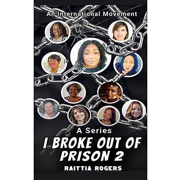 I Broke Out of Prison 2, Raittia Rogers