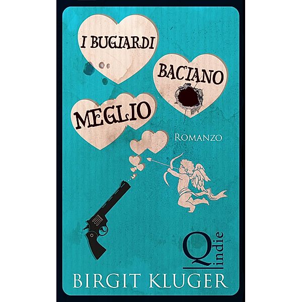 I bugiardi baciano meglio / Babelcube Inc., Birgit Kluger