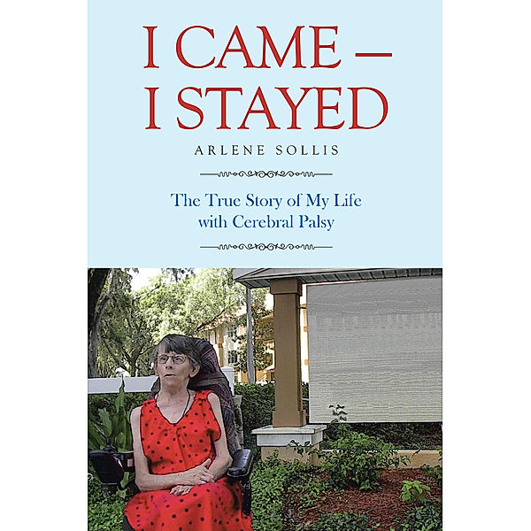 I Came—I Stayed, Arlene Sollis