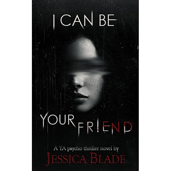 I Can Be Your Friend (Bliss High Horror, #1) / Bliss High Horror, Jessica Blade