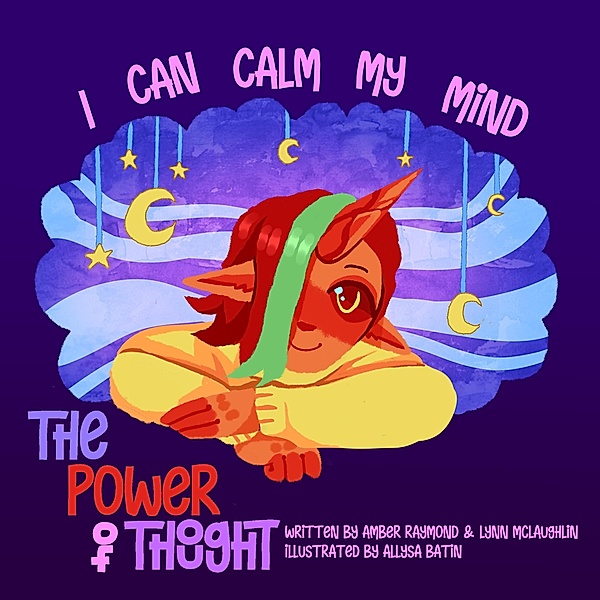 I Can Calm My Mind (The Power of Thought) / The Power of Thought, Lynn Mclaughlin, Amber Raymond