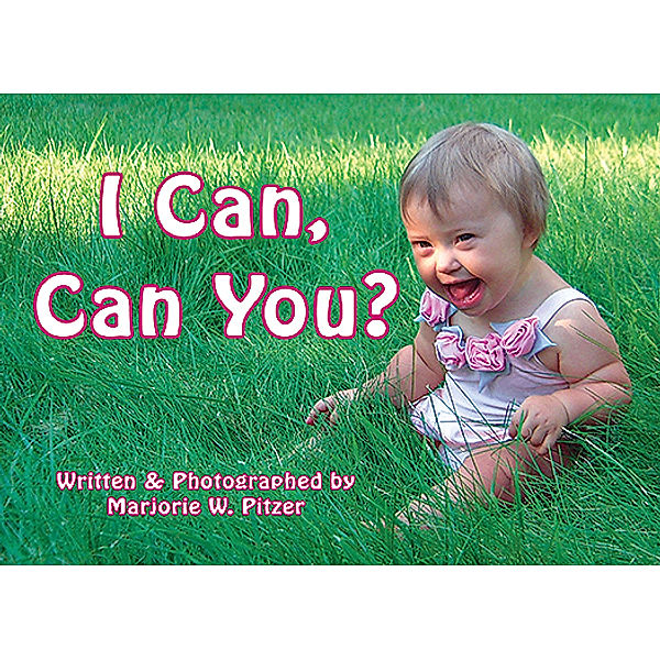 I Can, Can You?, Marjorie W. Pitzer