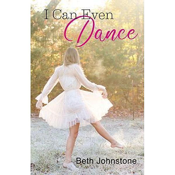 I Can Even Dance, Beth Johnstone