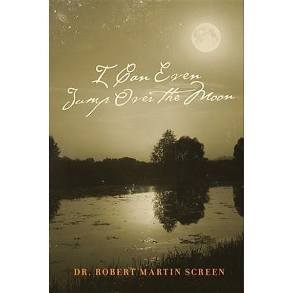 I Can Even Jump Over The Moon, Dr. Robert Martin Screen