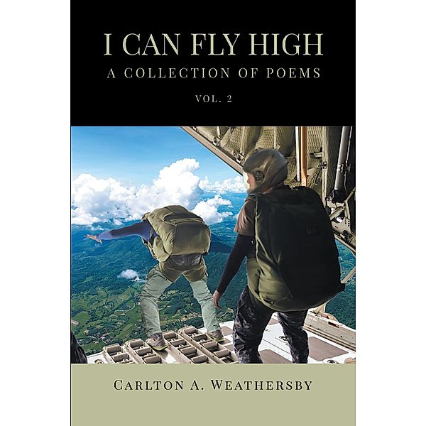 I Can Fly High, Carlton A. Weathersby