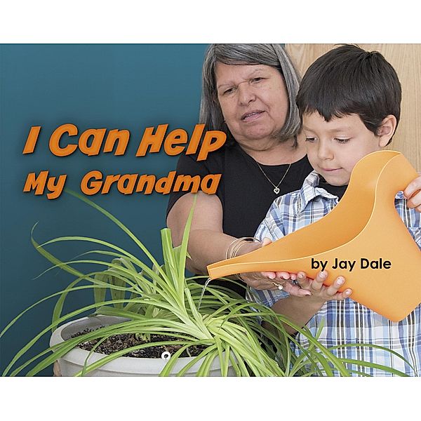I Can Help My Grandma / Raintree Publishers, Jay Dale