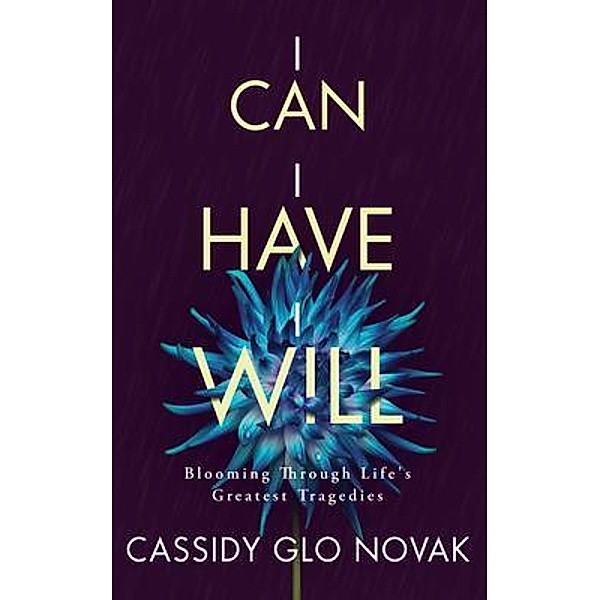 I Can I Have I Will, Cassidy Novak
