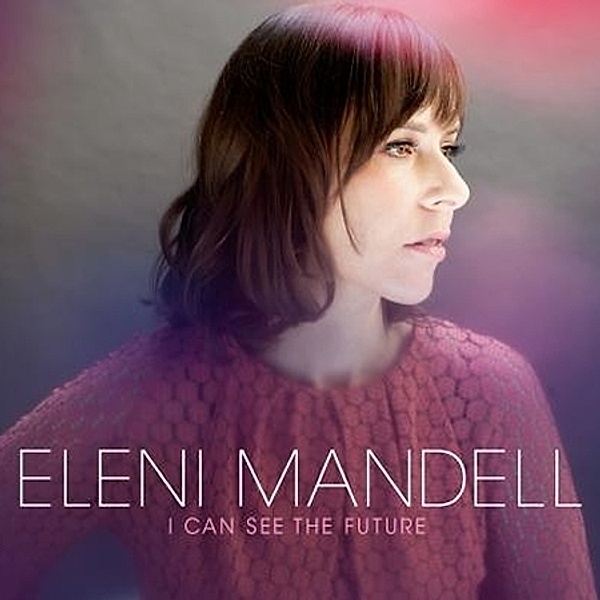 I Can See The Future (Vinyl), Eleni Mandell