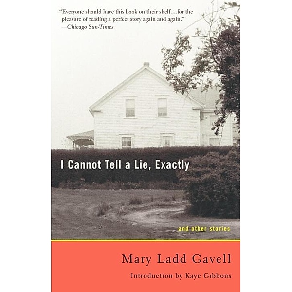 I Cannot Tell a Lie, Exactly, Mary Ladd Gavell