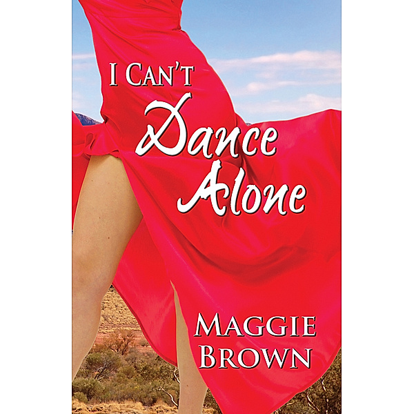 I Can't Dance Alone, Maggie Brown