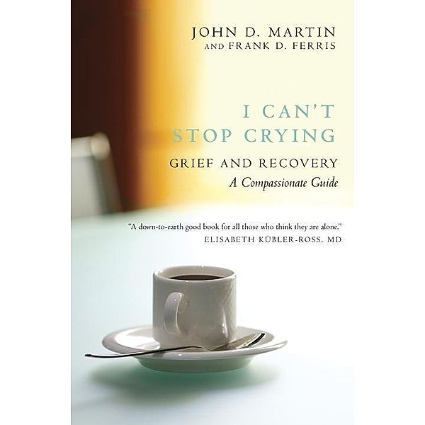 I Can't Stop Crying, John D. Martin, Frank D. Ferris