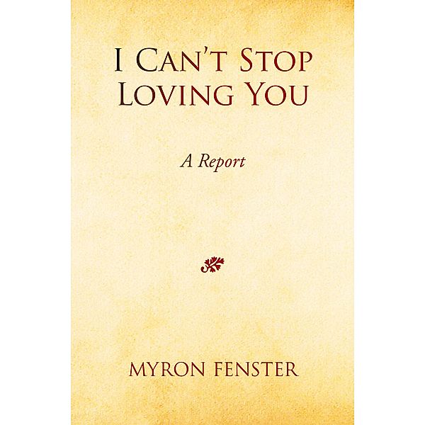 I Can't Stop Loving You, Myron Fenster