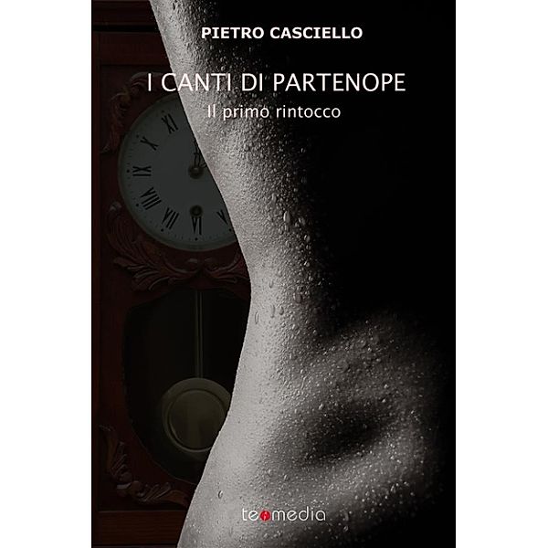 I Canti di Partenope - Il primo rintocco, Pietro Casciello