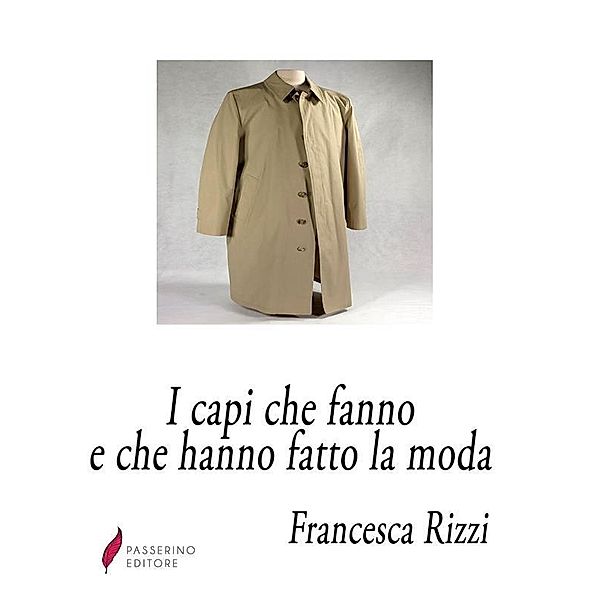 I capi che fanno e che hanno fatto la moda, Francesca Rizzi