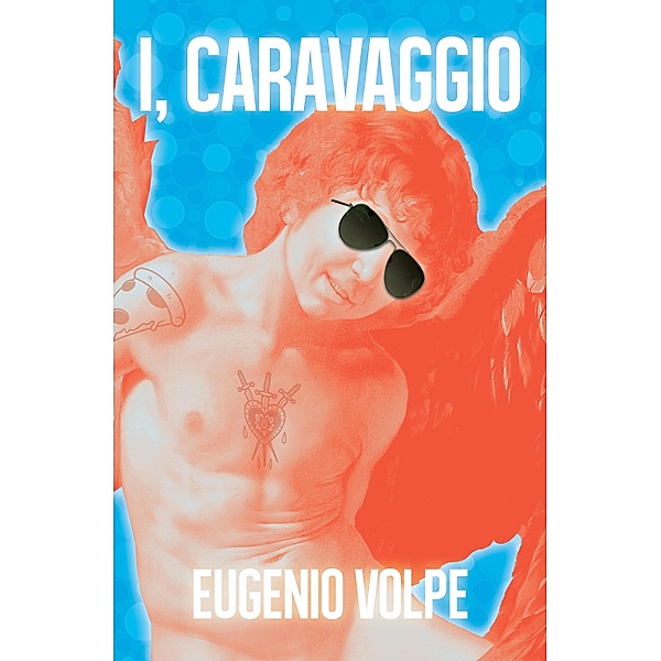 I, Caravaggio, Eugenio Volpe