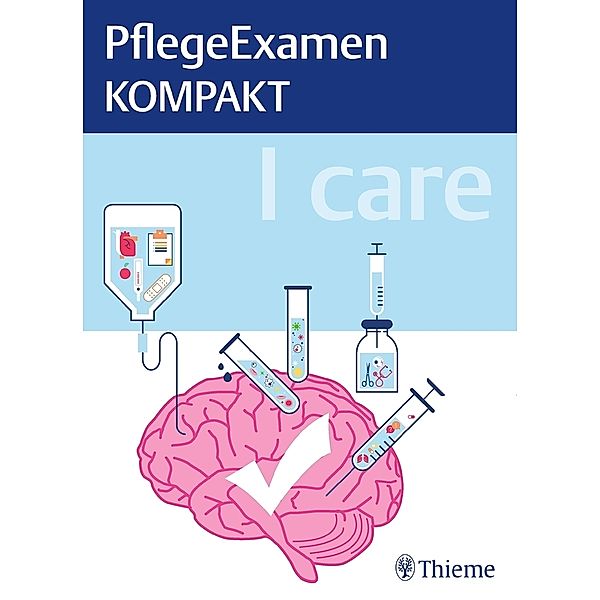 I care - PflegeExamen KOMPAKT