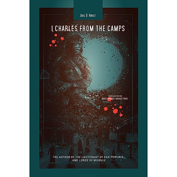 I, Charles, from the Camps, Joel D. Hirst