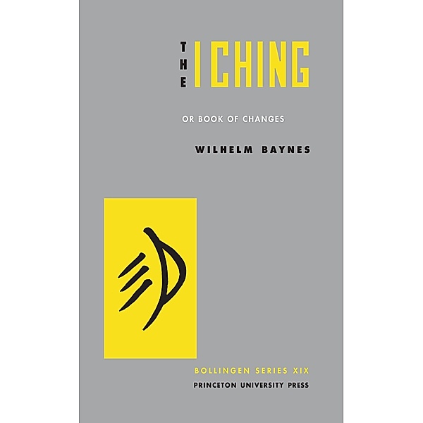 I Ching or Book of Changes / Bollingen Series