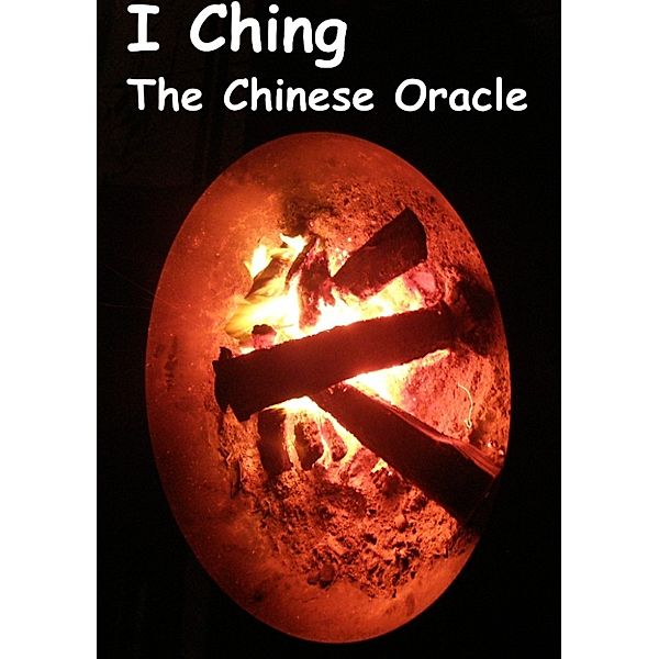 I Ching: The Chinese Oracle, Tony Crisp