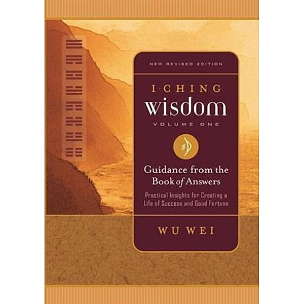 I Ching Wisdom Volume One, Wu Wei