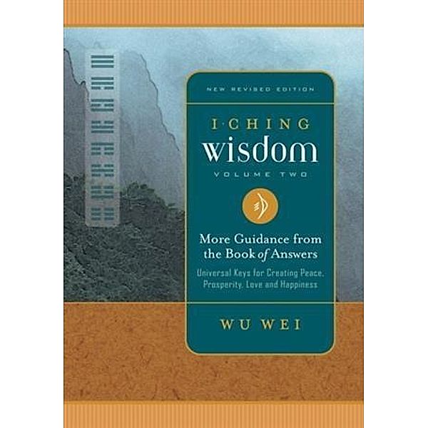 I Ching Wisdom Volume Two, Wu Wei