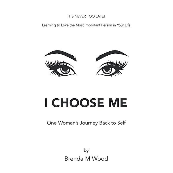 I Choose Me, Brenda M Wood
