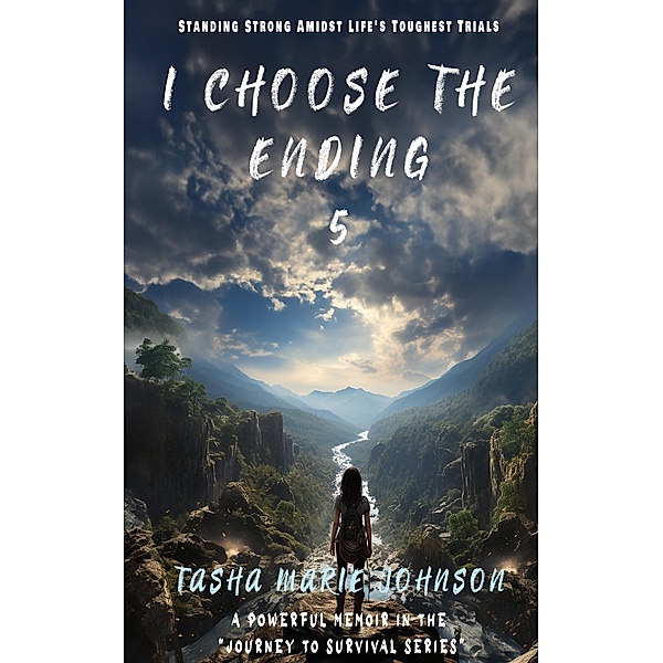 I Choose the Ending / I Choose the Ending, Tasha Marie Johnson