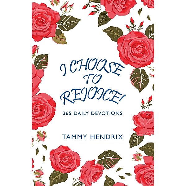 I Choose  to  Rejoice!, Tammy Hendrix