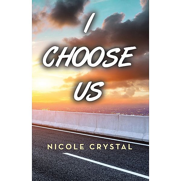 I Choose Us, Nicole Crystal