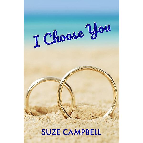 I Choose You, Faith O'Shea, Suze Campbell