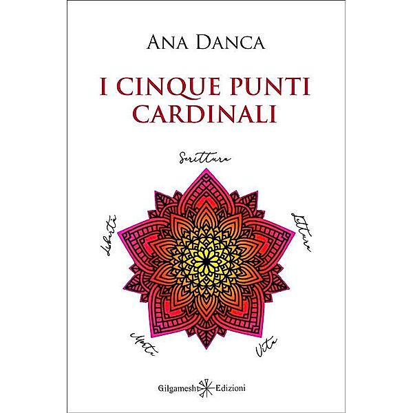 I cinque punti cardinali / ANUNNAKI - Narrativa Bd.202, Ana Danca